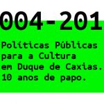 Políticas Públicas para a Cultura em Duque de Caxias – 10 Anos