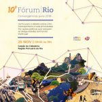 Vem aí o 10º Fórum Rio – Convergências da sociedade civil para 2018