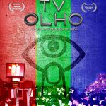 Estreia do filme TV Olho, A primeira TV Comunitária do Brasil, um história que precisava ser contada