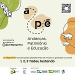 Lançado o projeto APÉ – Andanças, Patrimônio e Educação