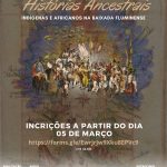 curso Histórias ancestrais - indígenas e africanos na Baixada Fluminense
