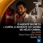 exibicao-A-Semente-do-Samba-de-Helio-Cabral_agente-secreto