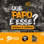 Favela em Pauta lança o podcast “Que Papo é Esse?”