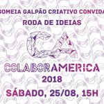 Neste sábado rola a Roda de Ideias ColaborAmérica 2018