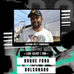 Dia 13/07, Dia do Rock, vai ter Roque Fora Bolsonaro